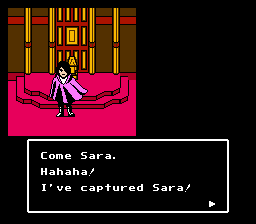 "Come Sara.  Hahaha! I've captured Sara!"