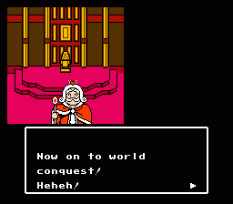"Now on to world conquest! Heheh!"